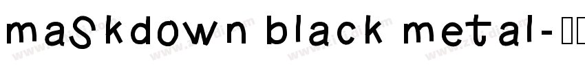 maskdown black metal字体转换
